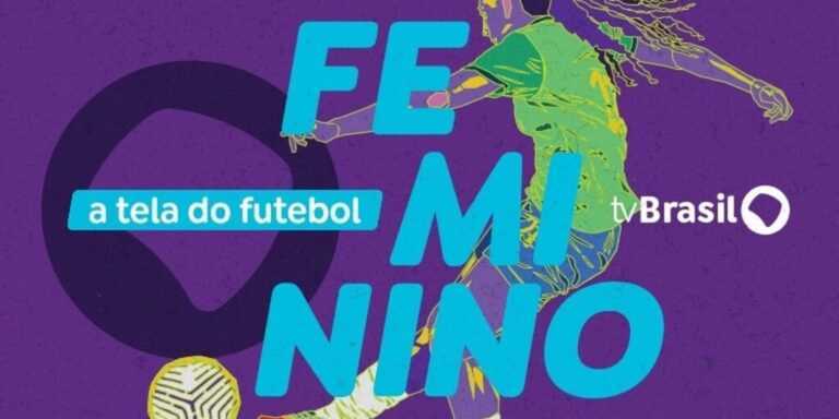 sp:-tv-brasil-fecha-acordo-para-exibir-41-partidas-de-futebol-feminino